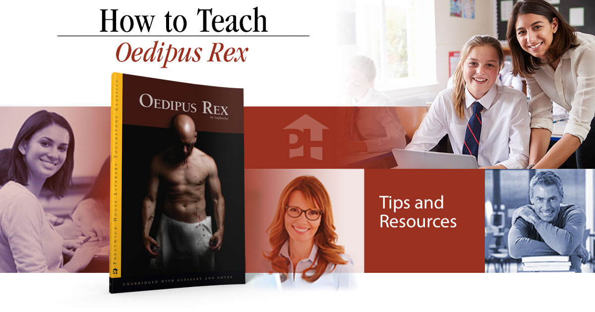 How to Teach Oedipus Rex Prestwick House